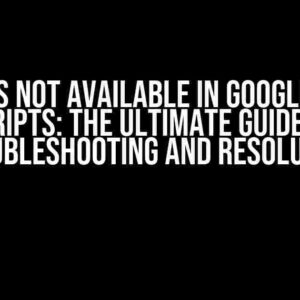 Stats Not Available in Google Ads Scripts: The Ultimate Guide to Troubleshooting and Resolution